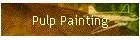 Pulp Painting